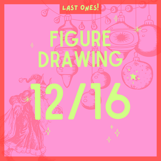 Figure Drawing 12.16, 7-9PM