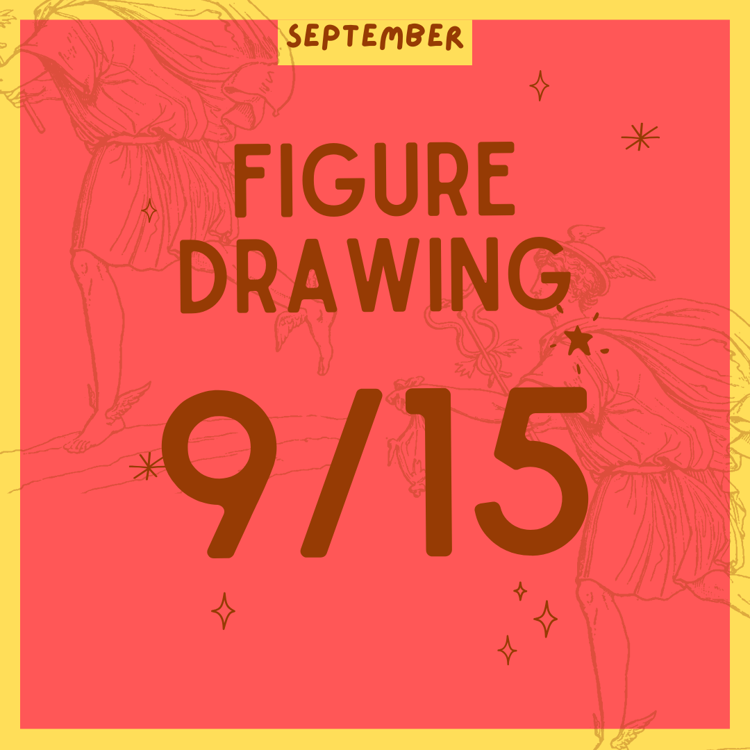 Figure Drawing 9.15, 7-9PM