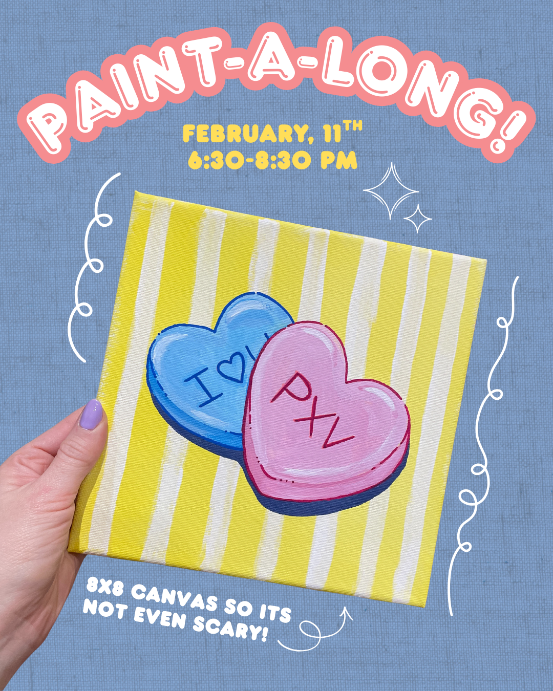 Paint-A-Long "PXV Candy", 2.11, 6:30 - 8:30 PM (21+)