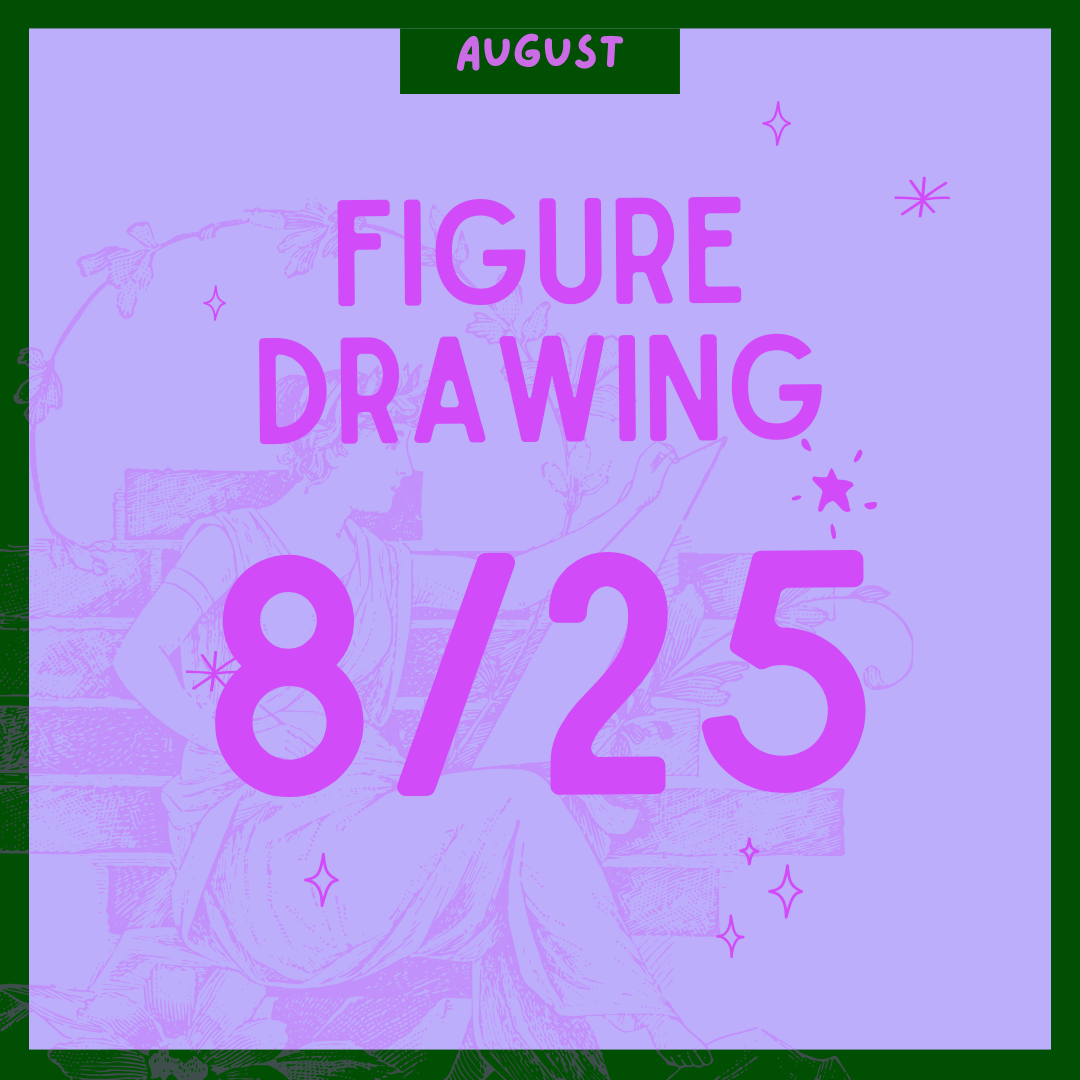 Figure Drawing 8.25, 7-9PM