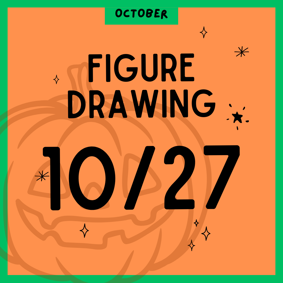 Figure Drawing 10.27, 7-9PM