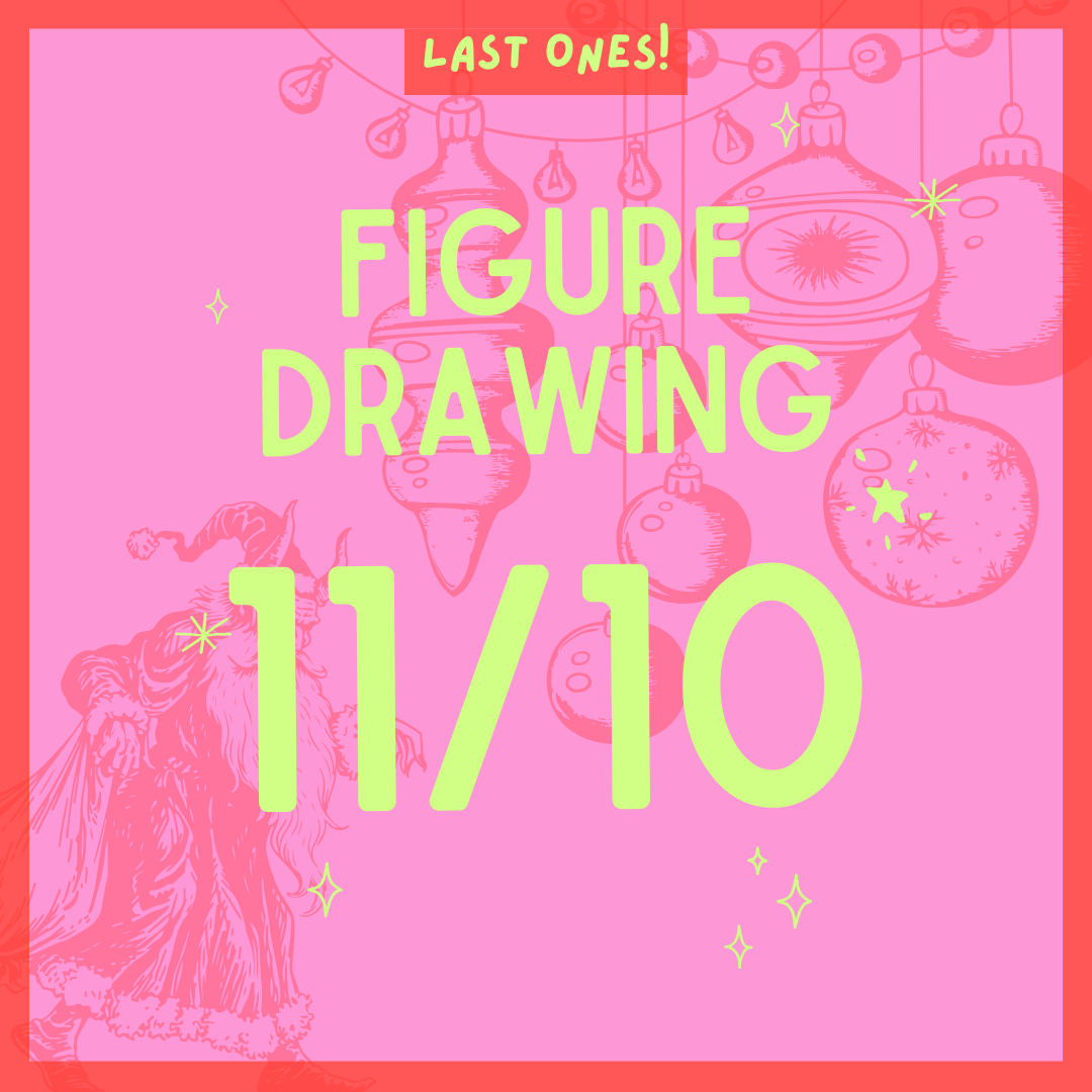 Figure Drawing 11.10, 7-9PM