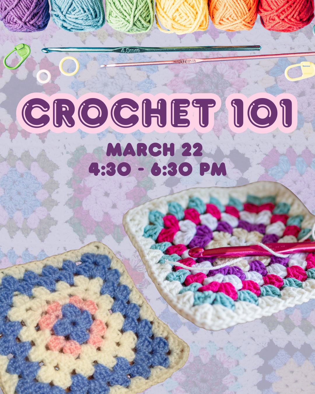 Crochet 101, 3/22/2026, 4:30 - 6:30 PM