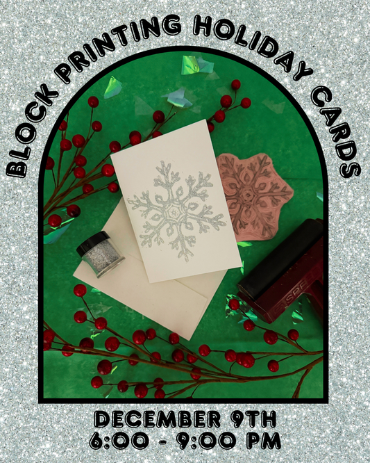 Block Printing: Holiday Card 12/9/25, 6:00 - 9:00 PM