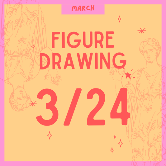 Figure Drawing 3.24, 7-9PM