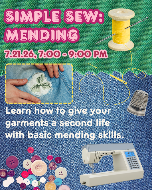 Simple Sew: Mending, 7.21.26, 7:00 - 9:00 PM