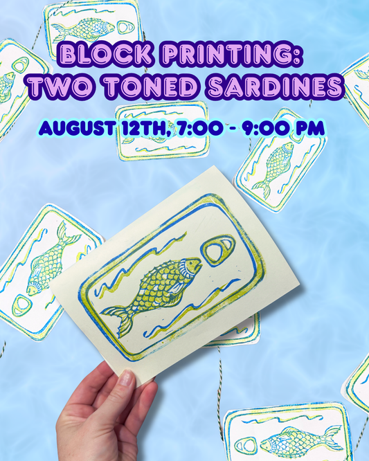 Block Printing: Two-Toned Sardines, 8.12.26 7:00 - 9:00 PM
