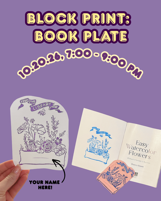 Block Print: Book Plate 10.20.26, 7:00 - 9:00 PM