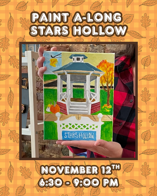 Paint Along: Stars Hollow 11/12/25, 6:30-9:00 PM (21+)